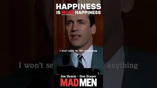 What is Happiness Jon Hamm  MAD MEN actor inspiration cinema motivation [upl. by Vasya]