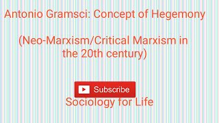 Antonio Gramsci Concept of Hegemony Gramsci NeoMarxism Critical Marxism [upl. by Shaw318]