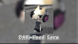 DAKHood love speed up [upl. by Alleuol]