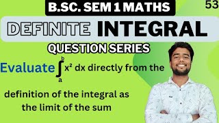 Evaluate integral a to b x2 dx directly from the definition of the integral as the limit of the sum [upl. by Shannah]