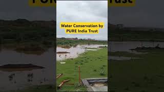 Water Conservation Water Recharge Water harvesting Water body rejuvenation PURE India Trust [upl. by Adekram]