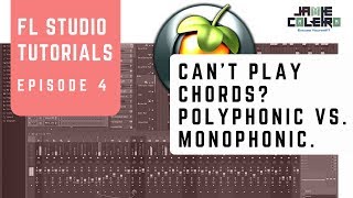 Cant Play Chords Polyphonic vs Monophonic  FL Studio Tutorial  No BS Series 4 [upl. by Katy]