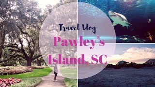 A week in Pawleys Island SC  Travel Vlog [upl. by Garcia413]