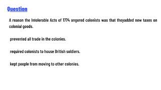 A reason the Intolerable Acts of 1774 angered colonists was that they [upl. by Betta]