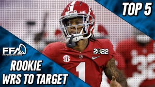 Top 5 Rookie Wide Receiver Targets  2022 Fantasy Football Advice [upl. by Shuma]