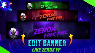 How To Edit Banner Like ZeroxFF 🔥😍  Gaming Banner Tutorial Like ZeroxFF [upl. by Soma]