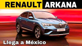 RENAULT ARKANA 2025 LLEGA A MÉXICO PRECIO Y EQUIPAMIENTO [upl. by Sloan844]