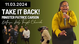 Sunday Worship at DHT  Take It Back Minister Patrice Carson 11032024 [upl. by Eintroc786]