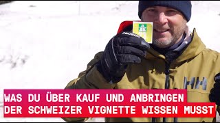 Was du über Kauf und Anbringen der schweizer Vignette wissen musst [upl. by Mac736]