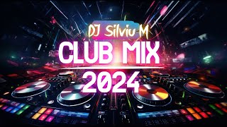 Music Mix 2024  Party Club Dance 2024  Best Remixes Of Popular Songs 2024 MEGAMIX DJ Silviu M [upl. by Olympium709]