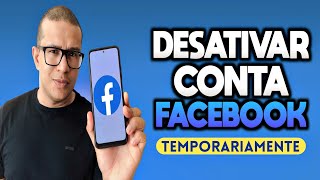 Como DESATIVAR CONTA DO FACEBOOK TEMPORARIAMENTE Atualizado [upl. by Naerol]