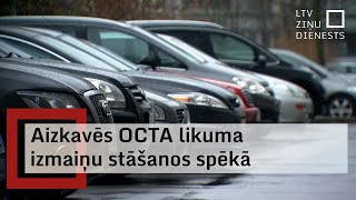 Aizkavēs OCTA likuma izmaiņu stāšanos spēkā [upl. by Kaile]