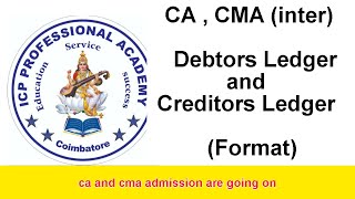 Debtors Ledger and Creditors Ledger Format  CA  CMA inter [upl. by Cristen]