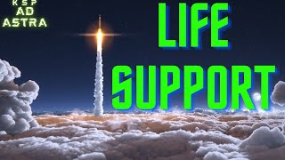 Life Support KSP AD ASTRA Ep 7 [upl. by Endo]