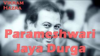 Parameshwari Jaya Durga  Vikram Hazra Art Of Living Bhajans [upl. by Mortimer284]