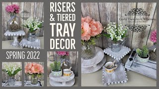 Risers amp Tiered Tray Decor  Farmhouse Tray Riser  Spring 2022 [upl. by Shel]