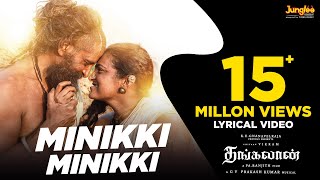 Minikki Minikki  Lyrical VideoTamil  Thangalaan  Chiyaan Vikram  Pa Ranjith  GV Prakash Kumar [upl. by Lavicrep]