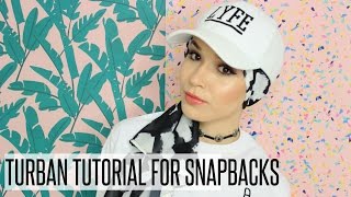 TURBAN TUTORIAL FOR SNAPBACKS\CAPS  NABIILABEE [upl. by Alim733]