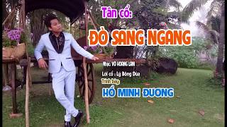 MV  Tân cổ ĐÒ SANG NGANG HỒ MINH ĐƯƠNG [upl. by Hanyaz]