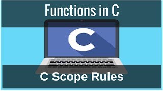 Functions in C  C Scope Rules [upl. by Weinshienk502]