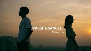 SPARSHA SANGEET  PURNA RAI  OFFICIAL MUSIC LYRICS [upl. by Goebel]