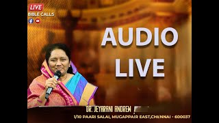 🔴 LIVE  WORSHIP AUDIO📢 MESSAGE  25092024  SIS JEYARANI ANDREW 🔴  BIBLE CALLS [upl. by Htiekal]