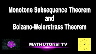 L24 Monotone Subsequence Theorem BolzanoWeierstrass Theorem [upl. by Adiel]