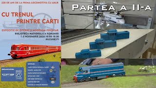 Expozitia Cu trenul printre carti  Partea a IIa [upl. by Marcin]