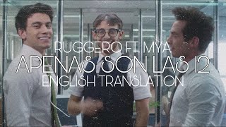 RUGGERO FT MYA  Apenas son las 12  English lyrics  letra ingles [upl. by Caylor79]