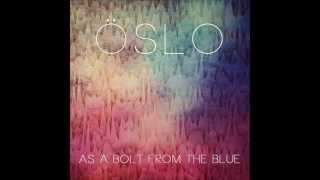 ÖSLO • Bolt from the Blue [upl. by Nahsar]