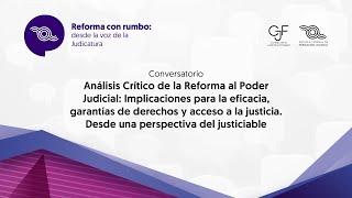 Análisis Crítico de la Reforma al Poder Judicial [upl. by Paulette]