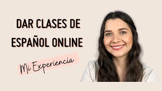 ENSEÑAR ESPAÑOL A EXTRANJEROS ONLINE ✅✅  Mi experiencia 💯  consejos para ser profesor de español [upl. by Ardnasak764]