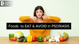 FOODS TO TAKE amp AVOID IN PSORIASIS  Avoid Psoriasis FlareUps  Dr Divya Sharma  Doctors Circle [upl. by Bullen]