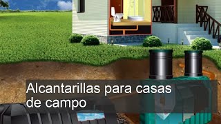 Alcantarillas en casas de campo soluciones prácticas para un saneamiento eficiente [upl. by Ettedranreb]