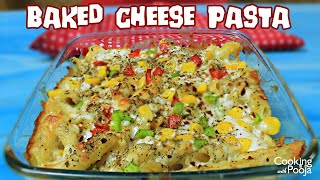 Baked Cheese Pasta Recipe in Hindi  Cheese Pasta  White Pasta  बेक्ड पास्ता  veg baked pasta [upl. by Tamis]