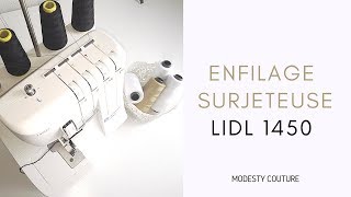 Enfilage Surjeteuse Lidl 1450 OL [upl. by Yajnas]