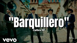 Calibre 50  Barquillero LETRA Estreno 2020 [upl. by Lamak345]