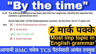 BMC clerk  English grammar  Uses of quotBy the timequot  Tcs pattern  Tcs Pyqs [upl. by Attekal]