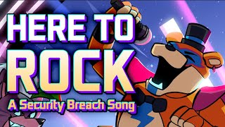 HERE TO ROCK  A Security Breach Parody Song [upl. by Magulac]