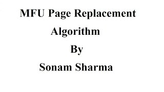 Most Frequently Used MFU Page Replacement Algorithm [upl. by Tonkin]