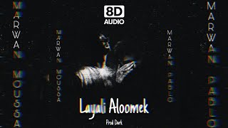 Layali Aloomek feat Marwan Pablo amp Marwan Moussa  prod ‎Darkk   8D Audio 🎧 [upl. by Fabian]