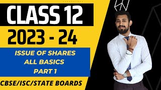 Issue of Shares  All basics in the easiest way  Class 12  Part 1 [upl. by Nelia]