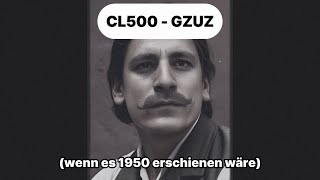 CL500  Gzuz wenn es 1950 erschienen wäre [upl. by Vincenta]