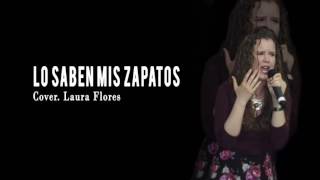 Lo saben mis zapatos  Pablo López Cover Laura Flores [upl. by Lorita]