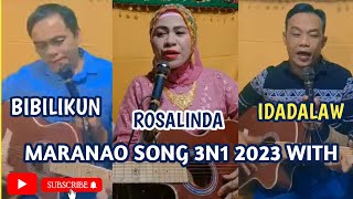 KATAYA SO BAGO A MARANAO SONG 2023 3N1 POTRE ROSALINDA AND MANGODA BIBILIKUN WITH MANGODA IDADALAW [upl. by Tirrej486]