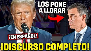 TRUMP ¡¡EN ESPAÑOL se VENGA de SÁNCHEZ y TODOS LOS PROGRES DEL MUNDO ¡¡CON UN DISCURSO HISTÓRICO [upl. by Elleraj]