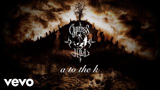 Cypress Hill  A to the K Official Audio [upl. by Humble]