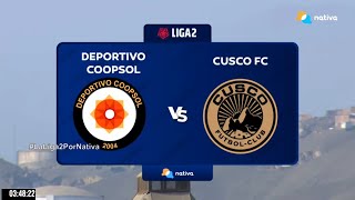 ⚽ Deportivo Coopsol vs Cusco FC  Liga 2 por Nativa en vivo [upl. by Jecoa]