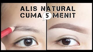 5 Menit Saja Tutorial Alis MUDAH  CEPAT NATURAL [upl. by Ahsetel82]