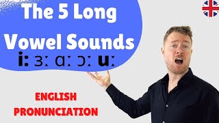 MASTER English Pronunciation  The 5 LONG Vowel Sounds  Sound Like a Native Speaker [upl. by Hefter432]